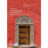 Orthodox Christian Renewal Movements in Eastern Europe [Paperback]