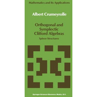 Orthogonal and Symplectic Clifford Algebras: Spinor Structures [Paperback]