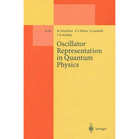 Oscillator Representation in Quantum Physics [Paperback]