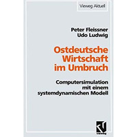 Ostdeutsche Wirtschaft im Umbruch: Computersimulation mit einem systemdynamische [Paperback]