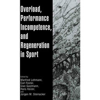 Overload, Performance Incompetence, and Regeneration in Sport [Hardcover]