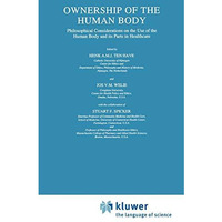 Ownership of the Human Body: Philosophical Considerations on the Use of the Huma [Hardcover]