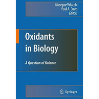 Oxidants in Biology: A Question of Balance [Hardcover]