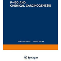 P-450 and Chemical Carcinogenesis [Paperback]