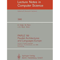 PARLE '89 - Parallel Architectures and Languages Europe: Volume II: Parallel Lan [Paperback]