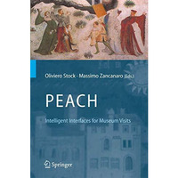 PEACH - Intelligent Interfaces for Museum Visits [Hardcover]