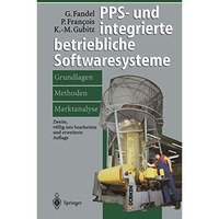 PPS- und integrierte betriebliche Softwaresysteme: Grundlagen, Methoden, Marktan [Paperback]