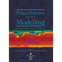 Palaeoclimates and their Modelling: With special reference to the Mesozoic era [Paperback]