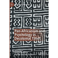 Pan-Africanism and Psychology in Decolonial Times [Paperback]