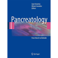 Pancreatology: From Bench to Bedside [Hardcover]