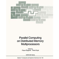 Parallel Computing on Distributed Memory Multiprocessors [Paperback]