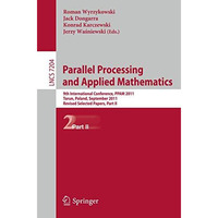 Parallel Processing and Applied Mathematics, Part II: 9th International Conferen [Paperback]