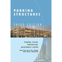 Parking Structures: Planning, Design, Construction, Maintenance and Repair [Hardcover]