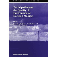 Participation and the Quality of Environmental Decision Making [Paperback]