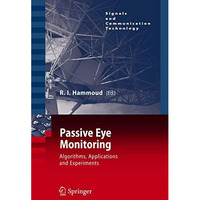 Passive Eye Monitoring: Algorithms, Applications and Experiments [Hardcover]