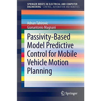 Passivity-Based Model Predictive Control for Mobile Vehicle Motion Planning [Paperback]