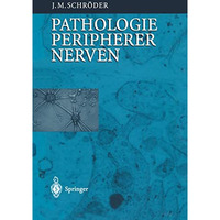 Pathologie des Nervensystems VIII: Pathologie peripherer Nerven [Hardcover]