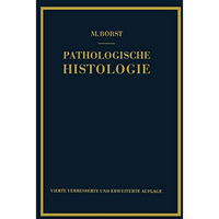 Pathologische Histologie: Ein Unterrichtskurs f?r Studierende und ?rzte [Paperback]