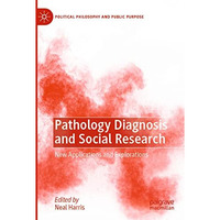 Pathology Diagnosis and Social Research: New Applications and Explorations [Paperback]