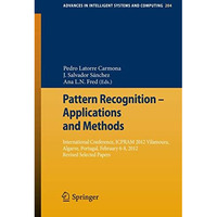 Pattern Recognition - Applications and Methods: International Conference, ICPRAM [Paperback]