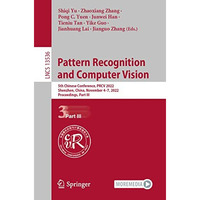 Pattern Recognition and Computer Vision: 5th Chinese Conference, PRCV 2022, Shen [Paperback]