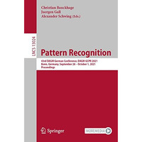 Pattern Recognition: 43rd DAGM German Conference, DAGM GCPR 2021, Bonn, Germany, [Paperback]