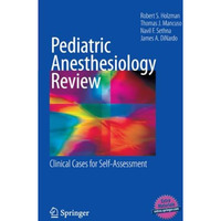 Pediatric Anesthesiology Review: Clinical Cases for Self-Assessment [Paperback]