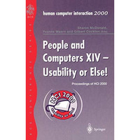 People and Computers XIV  Usability or Else!: Proceedings of HCI 2000 [Paperback]