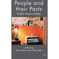 People and their Pasts: Public History Today [Hardcover]