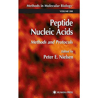 Peptide Nucleic Acids: Methods and Protocols [Hardcover]