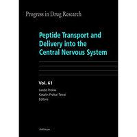 Peptide Transport and Delivery into the Central Nervous System [Paperback]