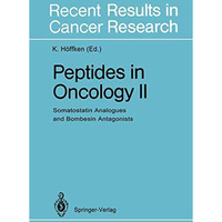 Peptides in Oncology II: Somatostatin Analogues and Bombesin Antagonists [Paperback]