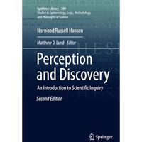 Perception and Discovery: An Introduction to Scientific Inquiry [Paperback]