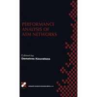 Performance Analysis of ATM Networks: IFIP TC6 WG6.3 / WG6.4 Fifth International [Paperback]