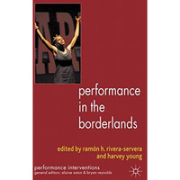 Performance in the Borderlands [Hardcover]