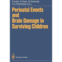 Perinatal Events and Brain Damage in Surviving Children: Based on Papers Present [Paperback]