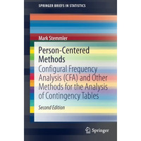 Person-Centered Methods: Configural Frequency Analysis (CFA) and Other Methods f [Paperback]