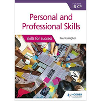 Personal & professional skills for the IB CP: Skills for Success [Paperback]