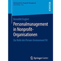 Personalmanagement in Nonprofit-Organisationen: Zur Rolle des Person-Environment [Paperback]