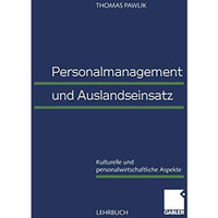 Personalmanagement und Auslandseinsatz: Kulturelle und personalwirtschaftliche A [Paperback]