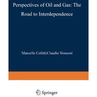 Perspectives of Oil and Gas: The Road to Interdependence [Paperback]