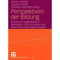 Perspektiven der Bildung: Kinder und Jugendliche in formellen, nicht-formellen u [Paperback]