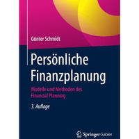 Pers?nliche Finanzplanung: Modelle und Methoden des Financial Planning [Paperback]