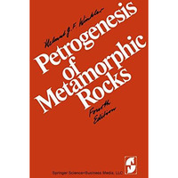 Petrogenesis of Metamorphic Rocks [Paperback]