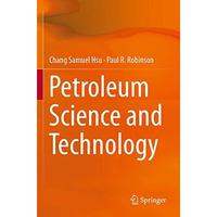 Petroleum Science and Technology [Paperback]