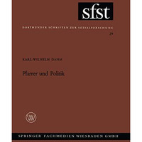 Pfarrer und Politik: Soziale Position und politische Mentalit?t des deutschen ev [Paperback]