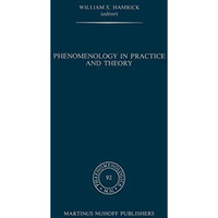 Phenomenology in Practice and Theory: Essays for Herbert Spiegelberg [Paperback]