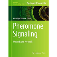 Pheromone Signaling: Methods and Protocols [Hardcover]