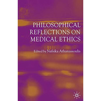 Philosophical Reflections on Medical Ethics [Paperback]