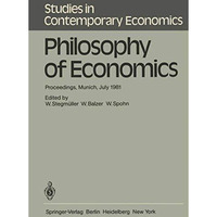 Philosophy of Economics: Proceedings, Munich, July 1981 [Paperback]